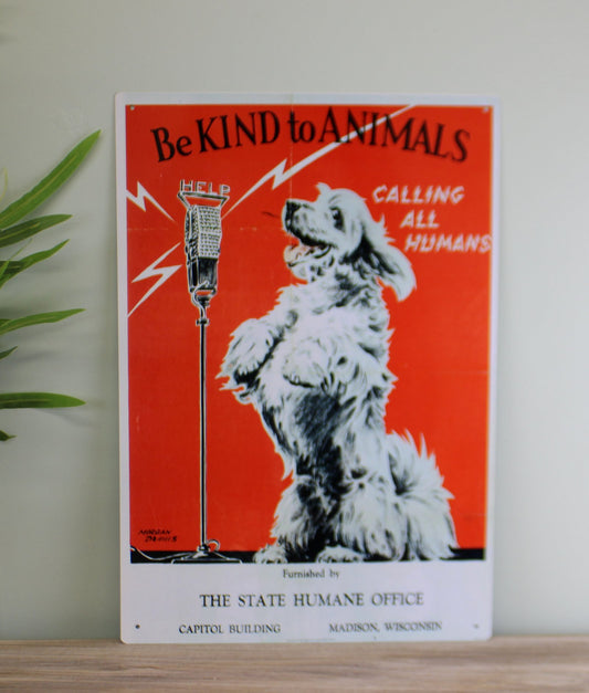 Vintage Metal Sign - Retro Advertising - Be Kind To Animals