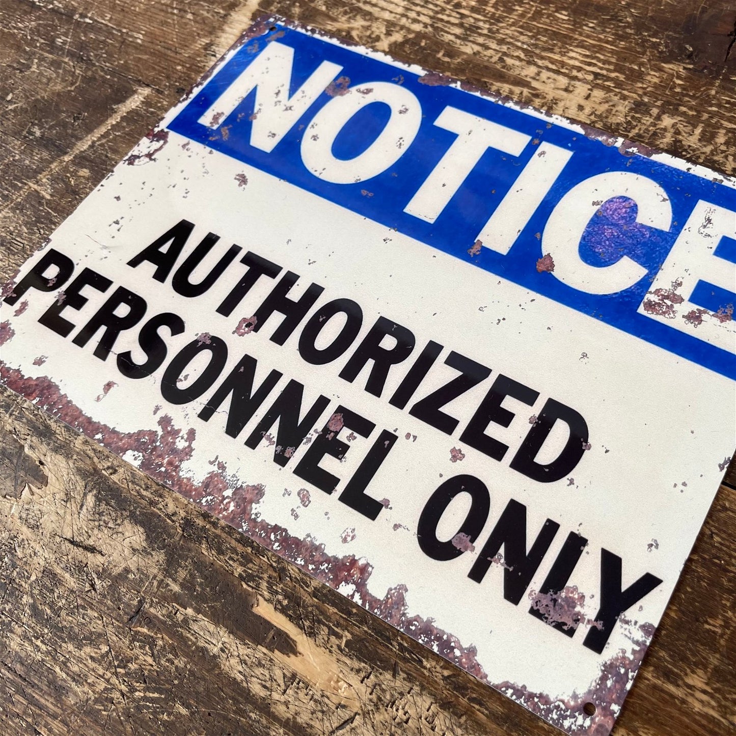 Vintage Metal Sign - Notice Authorized Personnel Only