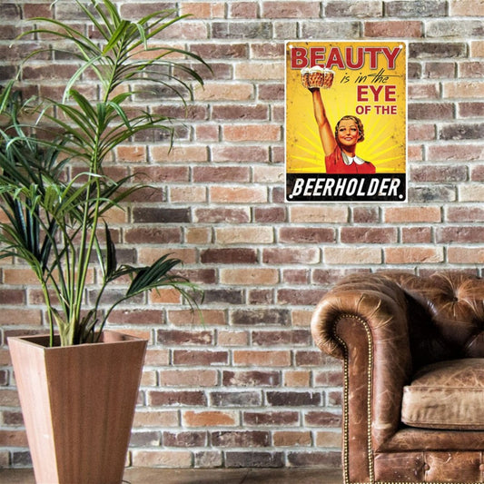 Large Metal Sign 60 x 49.5cm Funny BEAUTY IS IN THE EYE